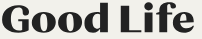 Good Life